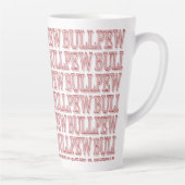 Red "BULLPEW" Latte Tasse (Rechts)
