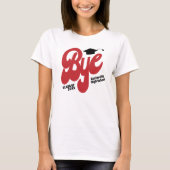 Red Bye Graduation Cap Senior T-Shirt (Vorderseite)