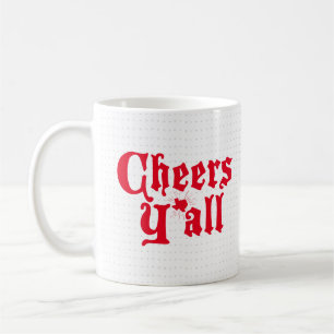 Red Cheers Y'all Kaffeetasse