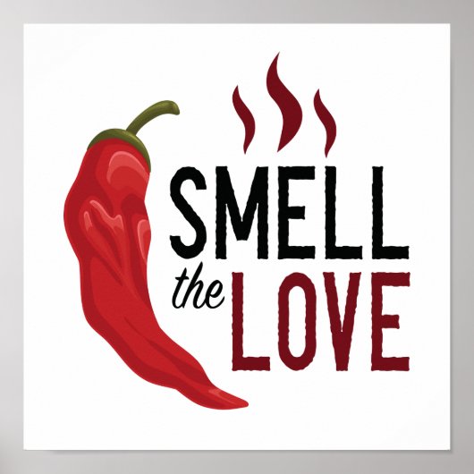 Red Chile Smell the Love Poster (Vorne)