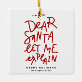 Red Dear Santa Lass Me Erkläre Weihnachten Keramikornament (Vorderseite)