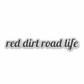 Red Dirt Road Life Aufkleber (Vorderseite)