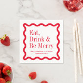 Red Eat Drink and Be Merry Wavy Square Serviette (Beispiel)