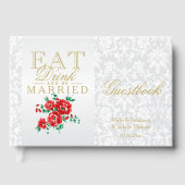 Red Floral essen, trinken und Verheiratet sein Gäs Gästebuch (Vorderseite)