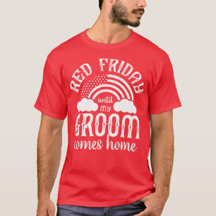 Red Friday Support Grossband bis Zuhause Milita T-Shirt