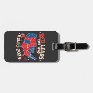 Red Führt den Weg Hallo 2025 Einweihung Trump Gepäckanhänger