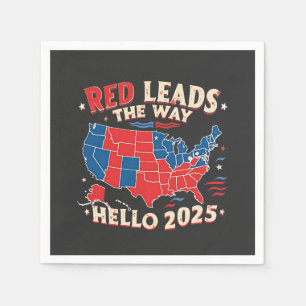 Red Führt den Weg Hallo 2025 Einweihung Trump Serviette