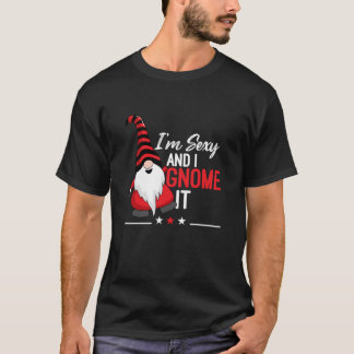 Red Gnome I m Sexy And I Gnome It Swea T-Shirt