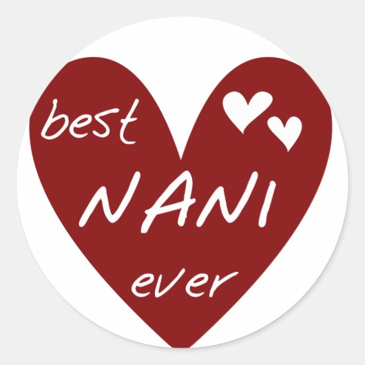 Red Heart Best Nani Ever T - Shirt und GIfts Runder Aufkleber (Vorderseite)