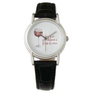 Red Hey Girl You Deserve A Glass Of Wine Quote Armbanduhr