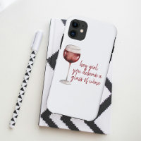 Red Hey Girl You Deserve A Glass Of Wine Quote