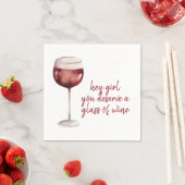 Red Hey Girl You Deserve A Glass Of Wine Quote Serviette (Beispiel)