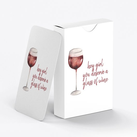 Red Hey Girl You Deserve A Glass Of Wine Quote Spielkarten