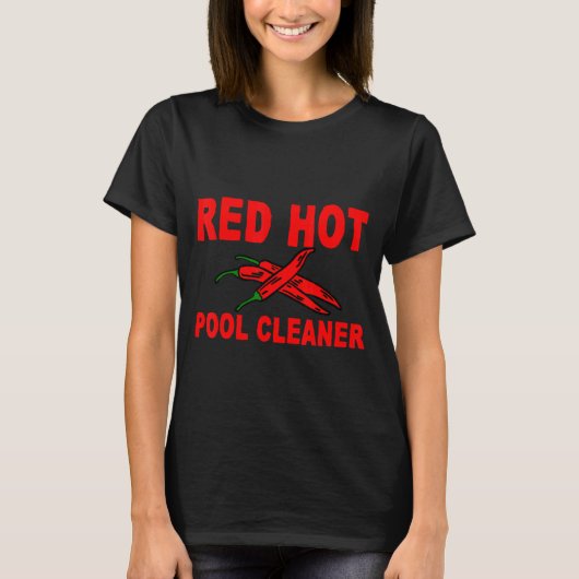 Red Hot Pool Cleaner T-Shirt (Vorderseite)