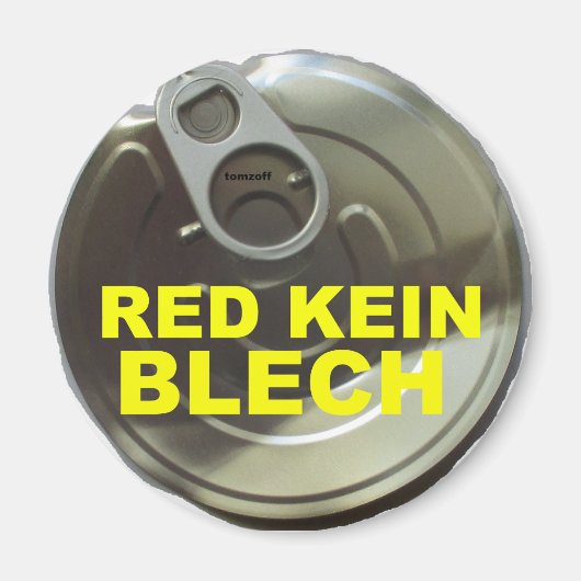 RED KEIN BLECH - MAGNET (Vorne)