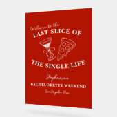 Red Last Slice of the Single Life Bachelorette Acrylschild (Winkel)