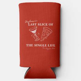 Red Last Slice of the Single Life Bachelorette Selters Dosenkühler