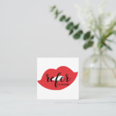 Red Lips Refer a Friend Referenzen Card Quadratische Visitenkarte (Stehend Vorderseite)