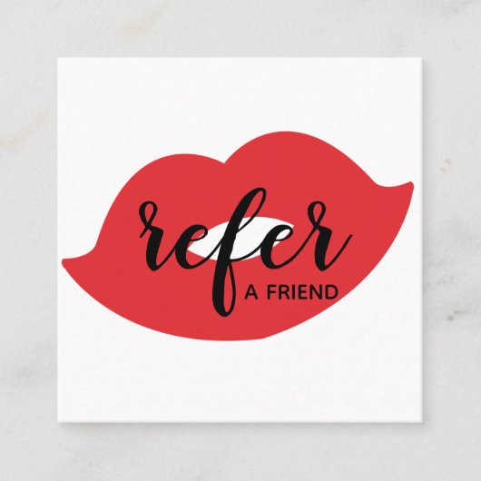 Red Lips Refer a Friend Referenzen Card Quadratische Visitenkarte (Vorderseite)