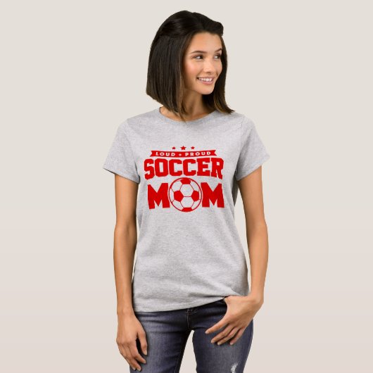 Red Loud Proud Soccer Mama Design T-Shirt (Vorne ganz)