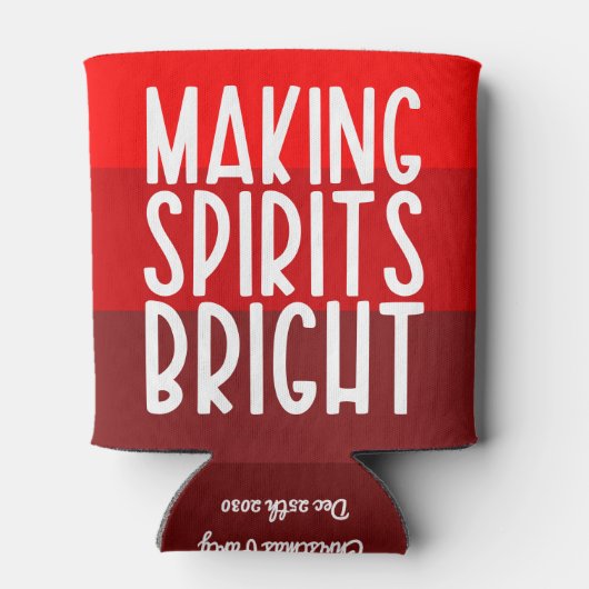 Red Making Spirituosen Helle Funny Holiday Party Dosenkühler (Rückseite)