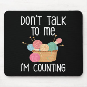 Red mir nichts, ich zähle - Lustiges Knitter-Gesch Mousepad
