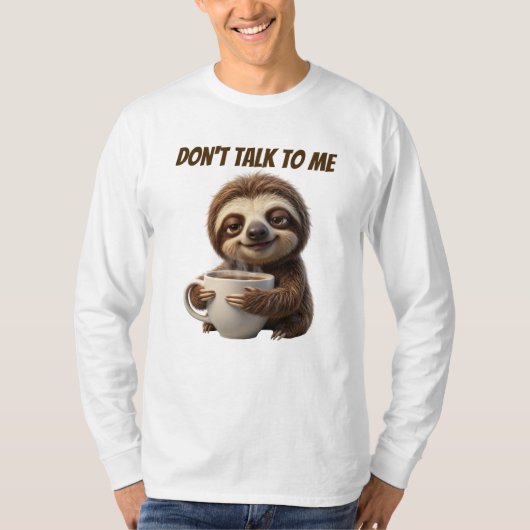 Red mit mir nicht Kaffee Faultier T-Shirt (Vorderseite)