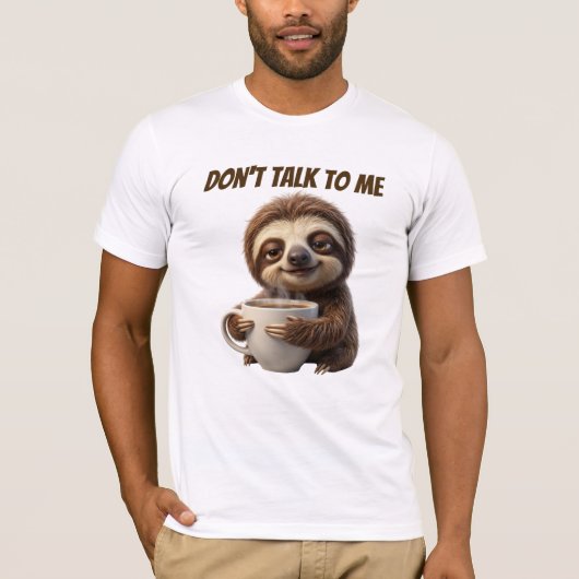 Red mit mir nicht Kaffee Faultier T-Shirt (Vorderseite)