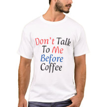 Red mit mir nicht vor dem Kaffee lustiges Kaffee-L