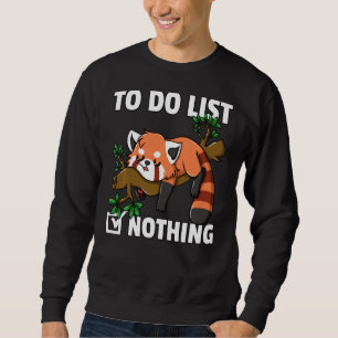 Red Panda Bear Funny Niedlich Lazy Bärenkatze Less Sweatshirt
