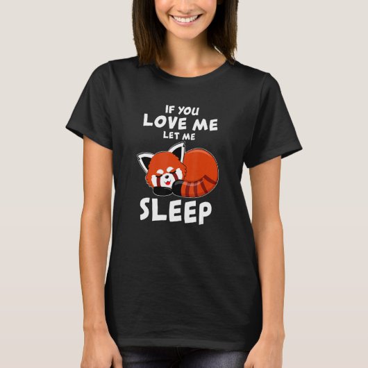 Red Panda I Sleep Pandabear Pajamas Red Panda Nied T-Shirt (Vorderseite)