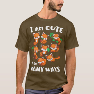 Red Panda ist in so vielen Weisen Niedlich T-Shirt