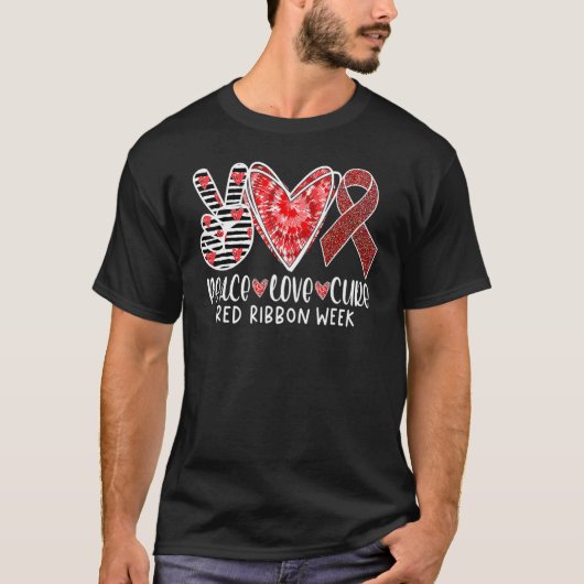 Red Ribbon Week Awareness Wear Red Peace Love Cure T-Shirt (Vorderseite)