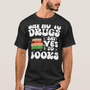 Red Ribbon Week sagen Nein zu Drogen sagen ja zu B T-Shirt