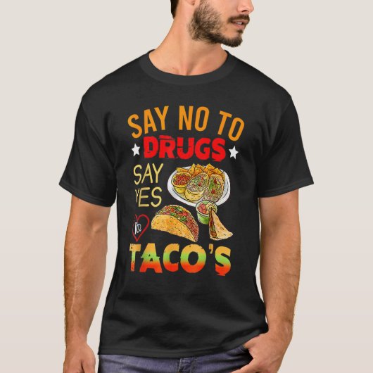 Red Ribbon Week Say No To Drugs Say Yes To Tacos 2 T-Shirt (Vorderseite)