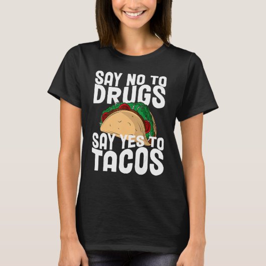 Red Ribbon Week Say No To Say Yes To Tacos Taco T-Shirt (Vorderseite)