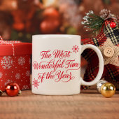 Red Script The Most Wonderful Time Christmas Kaffeetasse