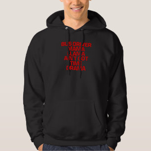 Red Sprichwort Busfahrer Mama Llama Got keine Zeit Hoodie