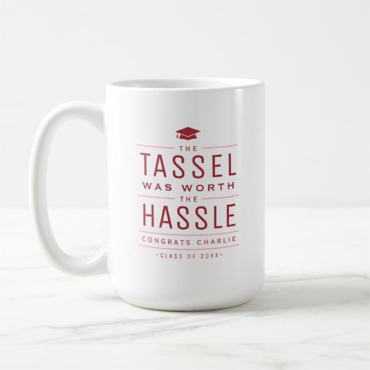 Red the tassel war den mühevollen Abschluss wert Kaffeetasse (Links)