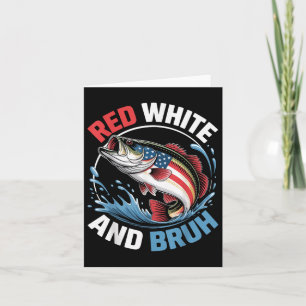 Red White & amp; Bruh Funny Fishing 4. Juli Pat Karte