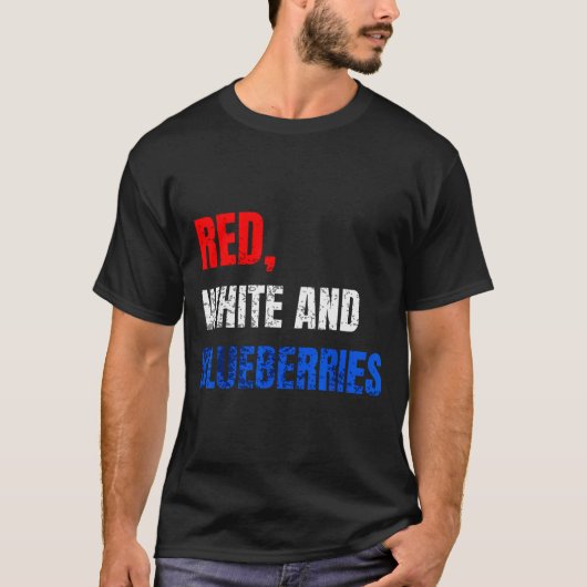 Red White And Blueberries Patriot Fun Summer Party T-Shirt (Vorderseite)