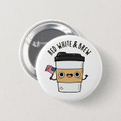 Red White and Brew Funny American Flag Coffee Pub Button (Vorne & Hinten)