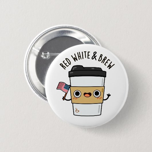 Red White and Brew Funny American Flag Coffee Pub Button (Vorne & Hinten)