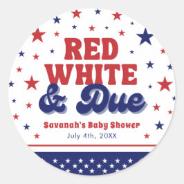Red, White and Due 4 July Patriotic Baby Shower Runder Aufkleber