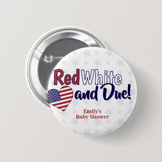 Red White and Due July 4. Patriotic Baby Dusche Button (Vorne & Hinten)