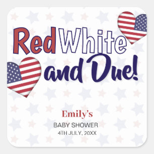 Red White and Due July 4. Patriotic Baby Dusche Quadratischer Aufkleber