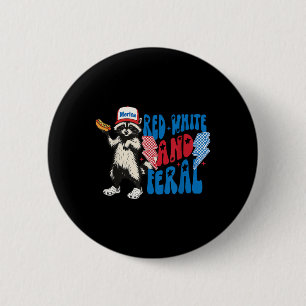 Red White and Feral Funny Funny Raccoon 4. Juli Sa Button