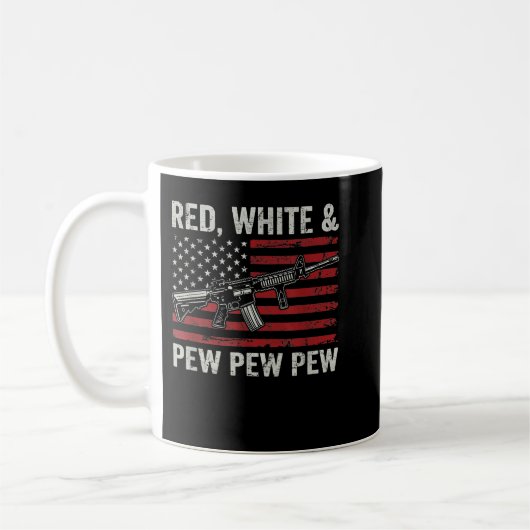 Red White and Pew - Patriotic Pro Gun AR15 Rifle U Kaffeetasse (Links)