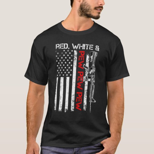 Red White and Pew Patriotic Pro Gun Ar15 Rifle Us T-Shirt (Vorderseite)