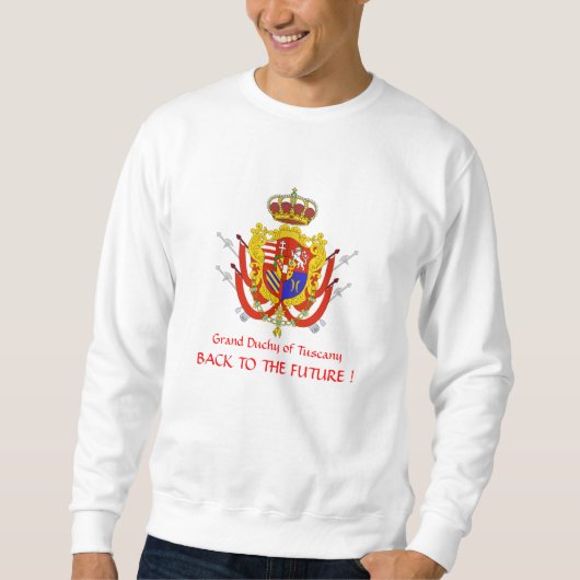 Red White Banner Großherzogtum Toskana Sweatshirt (Vorderseite)
